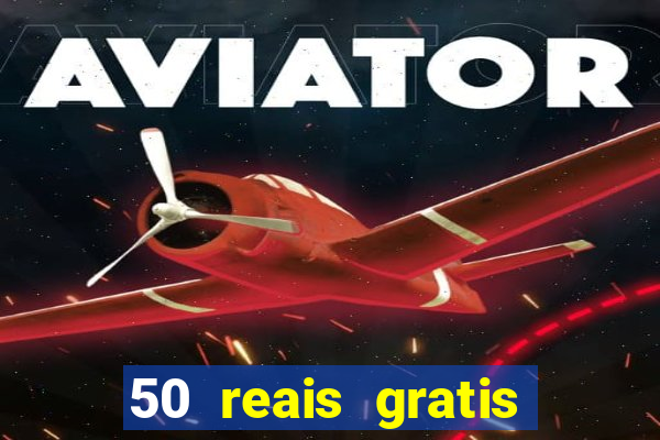 50 reais gratis para apostar